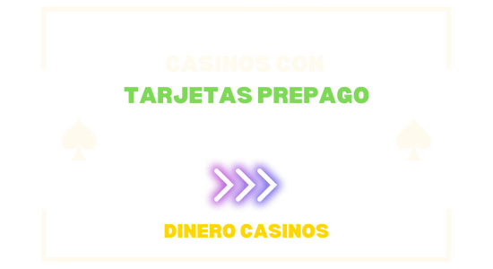 casinos con Tarjetas prepago